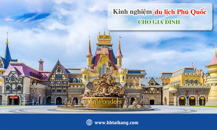 Kinh nghiệm du lịch Phú Quốc cho gia đình 
