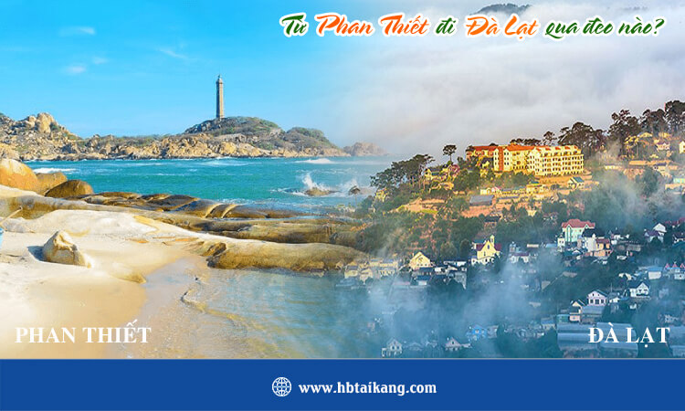 Từ Phan Thiết đi Đà Lạt qua đèo nào?
